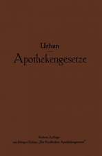 Apothekengesetze: Nach deutschem Reichs- und preußischem Landesrecht