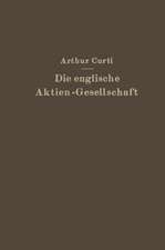 Die Englische Aktien-Gesellschaft nach neuem Recht: Systematische Darstellung und Gesetz vom 10. Mai 1929