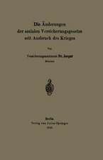 Die Änderungen der sozialen Versicherungsgesetze seit Ausbruch des Krieges