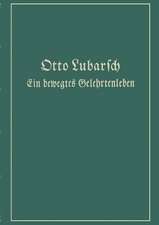 Ein bewegtes Gelehrtenleben: Erínnerungen und Erlebnísse Kämpfe und Gedanken