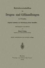 Betriebsvorschriften für Drogen- und Gifthandlungen in Preußen: Zugleich Leitfaden zur Besichtigung dieser Geschäfte