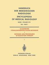 Allgemeine Strahlentherapeutische Methodik / Methods and Procedures of Radiation Therapy: (Therapie mit Röntgenstrahlen) Teil 1 / (Therapy with X-Rays) Part 1