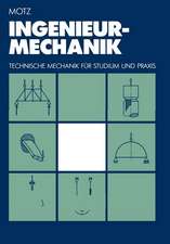 Ingenieur-Mechanik: Technische Mechanik für Studium und Praxis