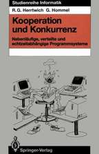 Kooperation und Konkurrenz: Nebenläufige, verteilte und echtzeitabhängige Programmsysteme