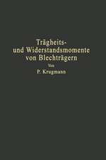 Trägheits- und Widerstandsmomente von Blechträgern: Träger mit und ohne Gurtplatten Hilfstafeln