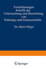 Vereinbarungen betreffs der Untersuchung und Beurteilung von Nahrungs- und Genussmitteln sowie Gebrauchsgegenständen