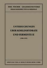 Untersuchungen Über Kohlenhydrate und Fermente II (1908 – 1919)