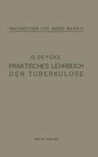 Praktisches Lehrbuch der Tuberkulose