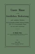 Unsere Mäuse in ihrer forstlichen Bedeutung nach amtlichen Berichten über den Mausefrass im Herbst, Winter und Frühling 1878–79 in den preussischen Forsten sowie nach eigenen Untersuchungen dargestellt