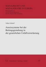 Anreizsysteme bei der Beitragsgestaltung in der gesetzlichen Unfallversicherung