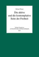 Die aktive und die kontemplative Seite der Freiheit