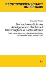 Die Nachweispflicht des Arbeitgebers im Hinblick auf tarifvertragliche Ausschlussfristen