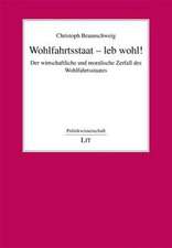 Wohlfahrtsstaat - leb wohl!