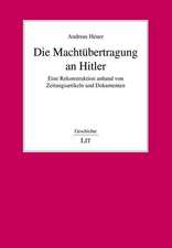 Die Machtübertragung an Hitler