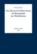 Die Krisen im Nahen Osten als Brennpunkt des Weltfriedens