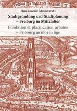 Stadtgründung und Stadtplanung - Freiburg/Fribourg während des Mittelalters