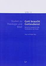 Gott braucht Gottesdienst