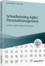 Schnelleinstieg Agiles Personalmanagement - inklusive Arbeitshilfen online