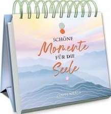 Schöne Momente für die Seele