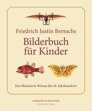 Friedrich Justin Bertuchs >Bilderbuch für Kinder<