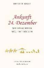 Ankunft 24. Dezember