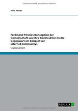 Ferdinand Tönnies Konzeption der Gemeinschaft und ihre Konstruktion in die Gegenwart am Beispiel von Internet-Communitys