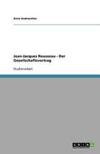 Jean-Jacques Rousseau - Der Gesellschaftsvertrag