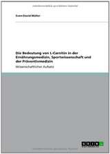 Die Bedeutung von L-Carnitin in der Ernährungsmedizin, Sportwissenschaft und der Präventivmedizin