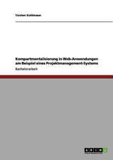 Kompartmentalisierung in Web-Anwendungen am Beispiel eines Projektmanagement-Systems