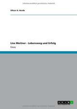 Lise Meitner - Lebensweg und Erfolg