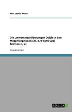 Die Unwetterschilderungen Ovids in den Metamorphosen (XI, 474-569) und Tristien (I, 2)