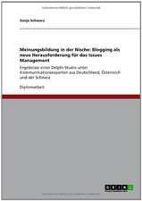 Meinungsbildung in der Nische: Blogging als neue Herausforderung für das Issues Management