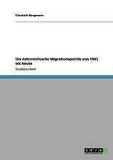 Die österreichische Migrationspolitik von 1945 bis heute