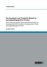 Das Dyadische und Triadische Modell im gesangspädagogischen Prozess