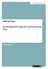 Der kategorische Imperativ nach Immanuel Kant