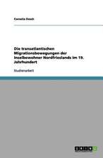 Die transatlantischen Migrationsbewegungen der Inselbewohner Nordfrieslands im 19. Jahrhundert