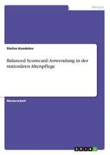 Balanced Scorecard: Anwendung in der stationären Altenpflege