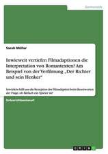 Inwieweit vertiefen Filmadaptionen die Interpretation von Romantexten? Am Beispiel von der Verfilmung 