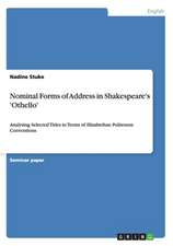 Nominal Forms of Address in Shakespeare's 'Othello'