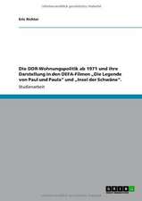 Die DDR-Wohnungspolitik ab 1971 und ihre Darstellung in den DEFA-Filmen 