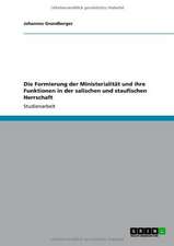 Die Formierung der Ministerialität und ihre Funktionen in der salischen und staufischen Herrschaft