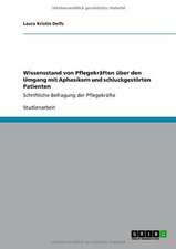 Wissensstand von Pflegekräften über den Umgang mit Aphasikern und schluckgestörten Patienten