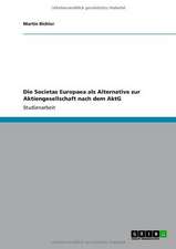 Die Societas Europaea als Alternative zur Aktiengesellschaft nach dem AktG