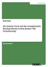 Die lyrische Form und das metaphysische Konzept Brochs in dem Roman 