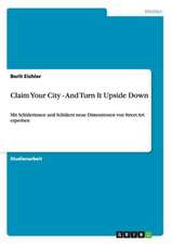 Claim Your City - And Turn It Upside Down