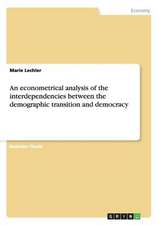 An Econometrical Analysis of the Interdependencies Between the Demographic Transition and Democracy