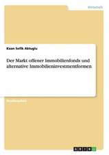 Der Markt offener Immobilienfonds und alternative Immobilieninvestmentformen