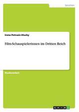 Film-Schauspielerinnen im Dritten Reich