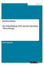 Der Polenfeldzug 1939 und die Operation "Weserübung"