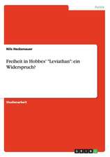 Freiheit in Hobbes' "Leviathan": ein Widerspruch?